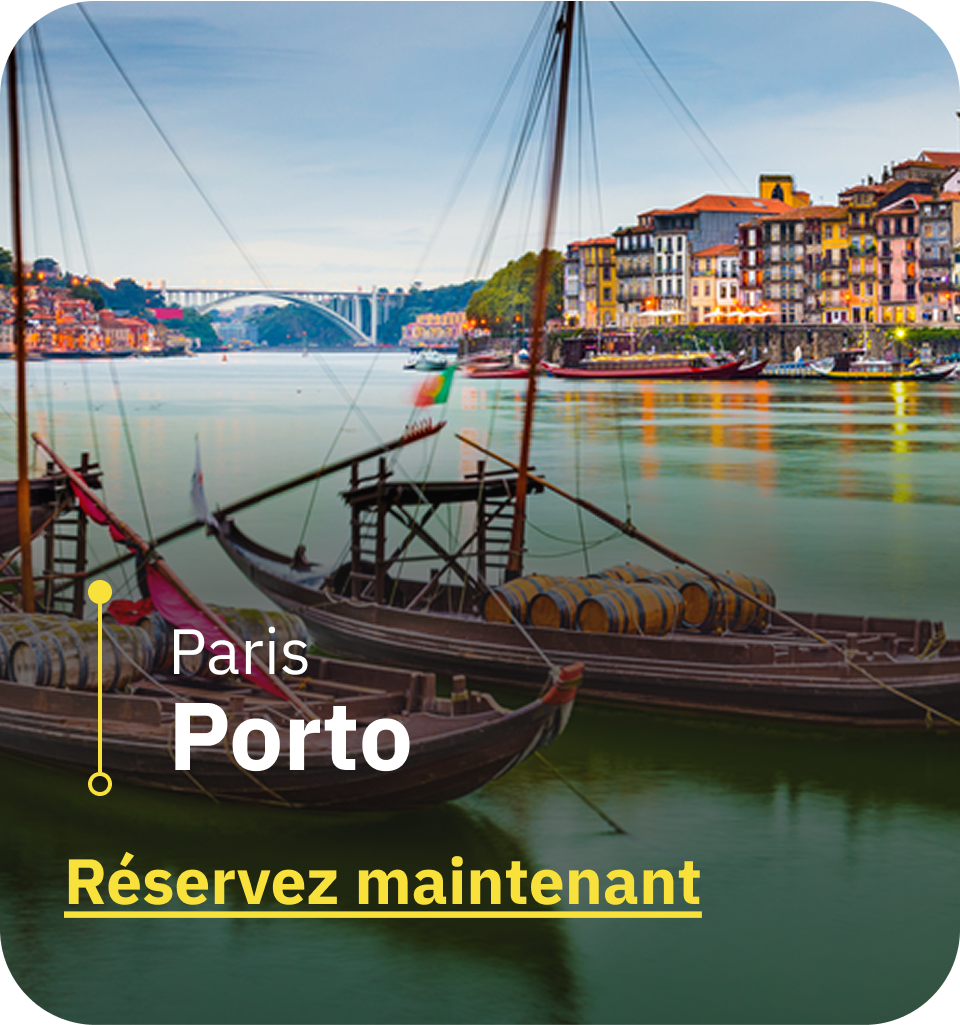 Paris → Porto Réservez maintenant