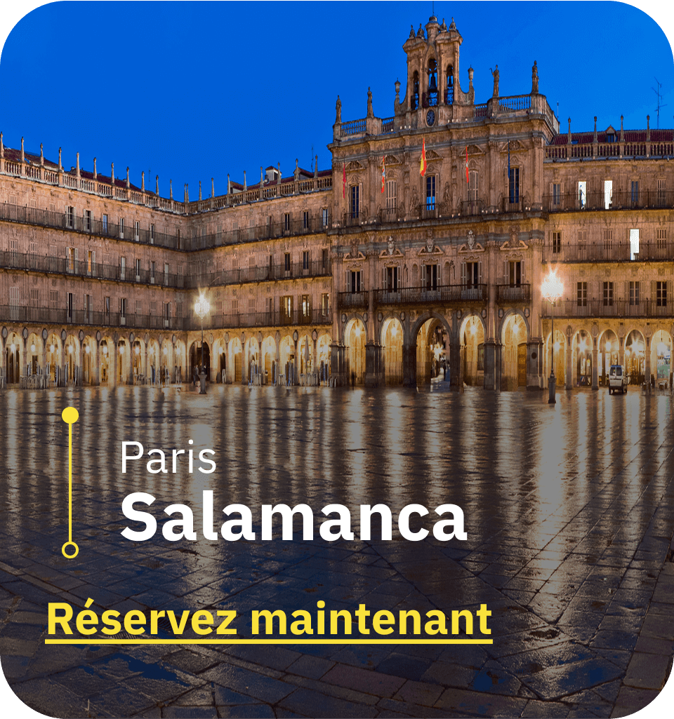 Paris → Salamanca Réservez maintenant